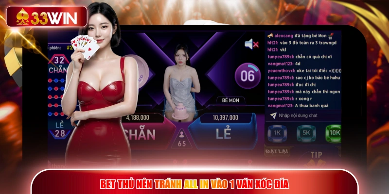 Bet thủ nên tránh all in vào 1 ván Xóc Đĩa