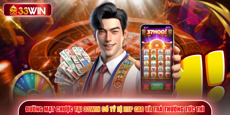 Đường Mạt Chược tại 33WIN có tỷ lệ RTP cao và trả thưởng tức thì