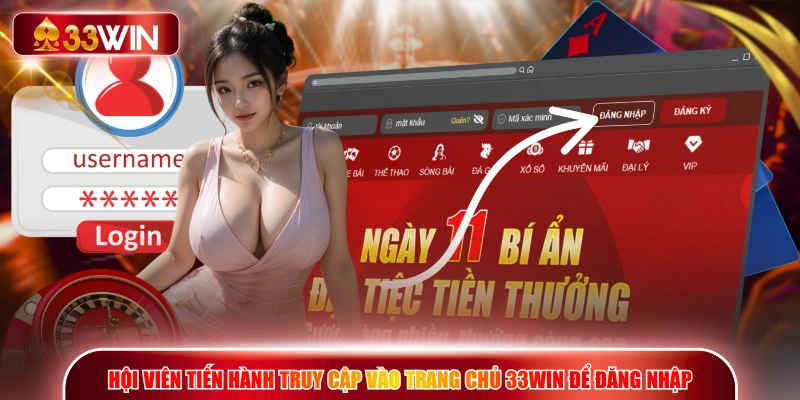 Hội viên tiến hành truy cập vào trang chủ 33WIN để đăng nhập