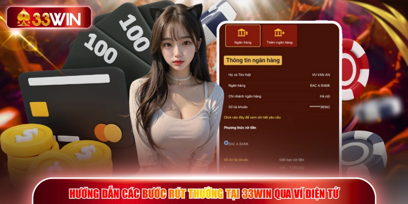 Hướng dẫn các bước rút thưởng tại 33WIN qua ví điện tử