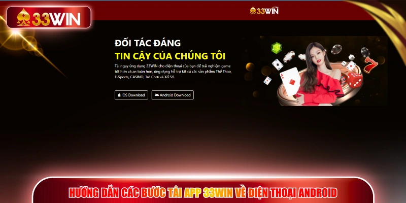 Hướng dẫn các bước tải app 33WIN về điện thoại Android